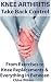 Knee Arthritis: Take Back Control: From Exercises to Knee Replacements & Everything In Between