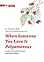 When Someone You Love Is Polyamorous: Understanding Poly People and Relationships (Thorntree Fundamentals Book 1)