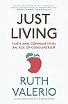 Just Living: Faith and Community in an Age of Consumerism