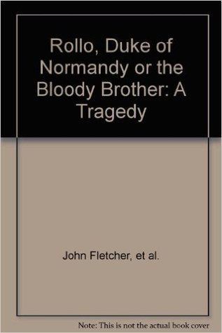 The bloody brother: A tragedy (Hardcover)