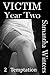 Victim Year 2, Chapter 2: Temptation (Victim Year Two)