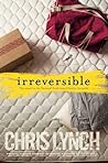 Irreversible by Chris    Lynch