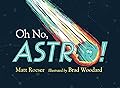 Oh No, Astro!