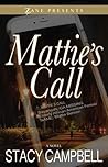 Mattie's Call by Stacy Campbell Mattie's Call by Stacy Campbell