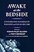 Awake at the Bedside: Contemplative Teachings on Palliative and End-of-Life Care
