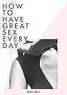 How To Have Great Sex Every Day