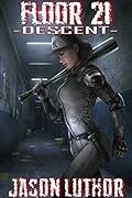 FLOOR 21: Descent