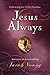 Jesus Always, with Scriptur...