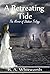 A Retreating Tide: The Mirr...