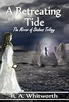 A Retreating Tide: The Mirror of Shadows Trilogy