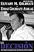 La Decisión: Develando los fundamentos del Filosofía de Eli Goldratt (Goldratt Collection nº 5) (Spanish Edition)