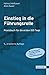 Einstieg in die Führungsrolle: Praxisbuch für die ersten 100 Tage