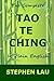 The Complete Tao Te Ching in Plain English by Stephen Lau