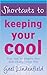 Shortcuts to keeping your cool