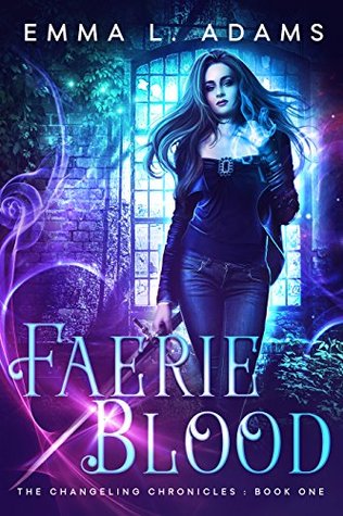 Faerie Blood (The Changeling Chronicles, #1)
