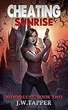 Cheating Sunrise (Blood:Lust Book 2)