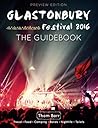 Glastonbury Festival 2016: The Guidebook