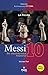 Messi: su asombrosa historia: La pulga (Puck Leyendas del fútbol) (Spanish Edition)
