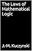 The Laws of Mathematical Logic (Philosophy Shorts Book 46)