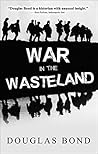 War in the Wasteland by Douglas Bond