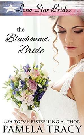 The Bluebonnet Bride (Lone Star Brides #1)