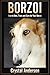 Borzoi: How to Own, Train and Care for Your Borzoi