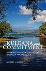 Kuleana and Commitment. Working Toward a Collaborative Hawaiian Archaeology