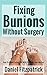 Fixing Bunions Without Surg...