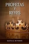 Profetas y Reyes (Spanish Edition)
