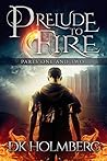 Prelude to Fire