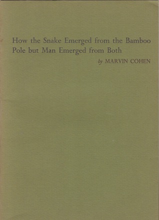 How the Snake Emerged from the Bamboo Pole, But Man Emerged from Both (Paperback)