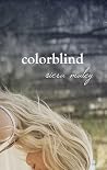 Colorblind by Siera Maley Colorblind by Siera Maley