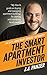 The Smart Apartment Investor: My how-to guide for managing apartment buildings for creating and transferring family wealth