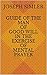 GUIDE of the MAN of GOOD WILL in the EXERCISE of MENTAL PRAYER