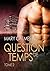 Question de temps, tome 2 (Tout vient à point...) (French Edition)