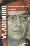 Vladimiro Vida y tiempo de un corruptor by Luis Jochamowitz