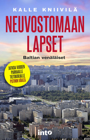 Neuvostomaan lapset– Baltian venäläiset