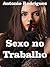 Sexo no Trabalho