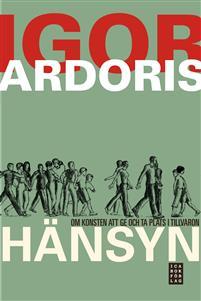 Hänsyn: om konsten att ge och ta plats i tillvaron