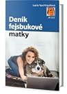 Deník fejsbukové matky by Lucie Nachtigallová