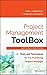 Project Management ToolBox: Tools and Techniques for the Practicing Project Manager