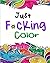 Just F*cking Color: The Adu...