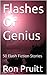Flashes Of Genius: 50 Flash Fiction Stories