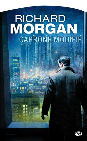 Carbone modifié (Takeshi Kovacs, #1)