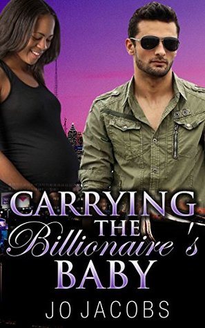 Carrying The Billionaire's Baby: A Billionaire BWWM Pregnancy Romance (Kindle Edition)