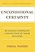 Unconditional Certainty: Building Complete Conviction in Your Success