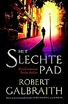 Het slechte pad by Robert Galbraith
