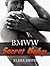 BMWW: BMWW Secret Baby (Romance, A Novel, Billionaire Romance)