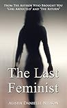 The Last Feminist