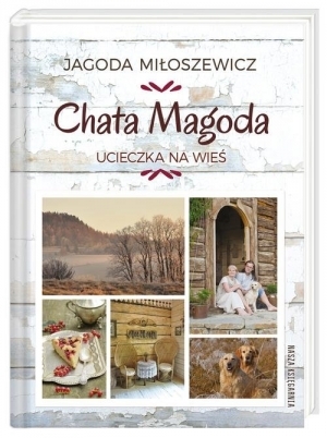 Chata Magoda. Ucieczka na wieś (Hardcover)